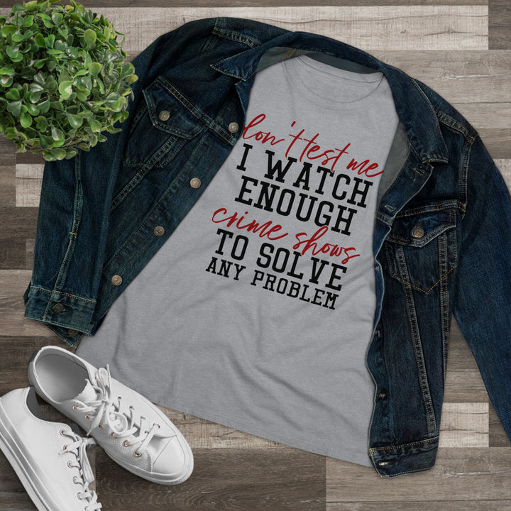 Don't Test Me Women's Shirt - Beguiling Phenix Boutique