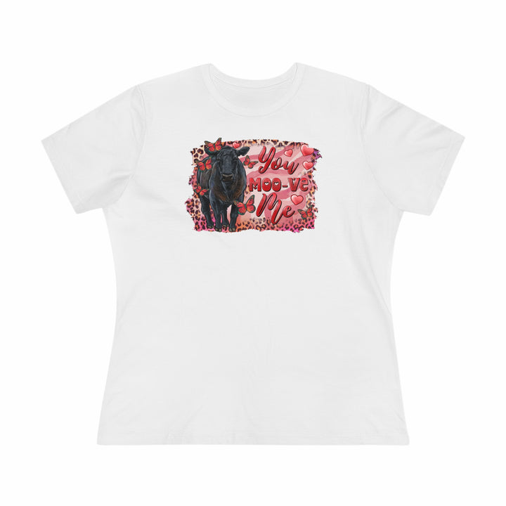 You Moo-ve Me Women's Premium Tee - Beguiling Phenix Boutique