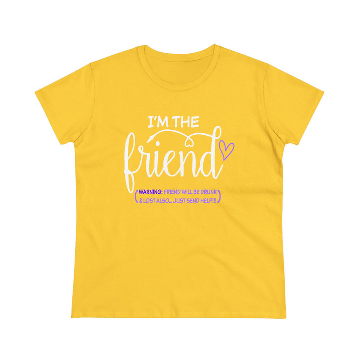 I'm The Friend Women's Heavy Cotton Tee - Beguiling Phenix Boutique