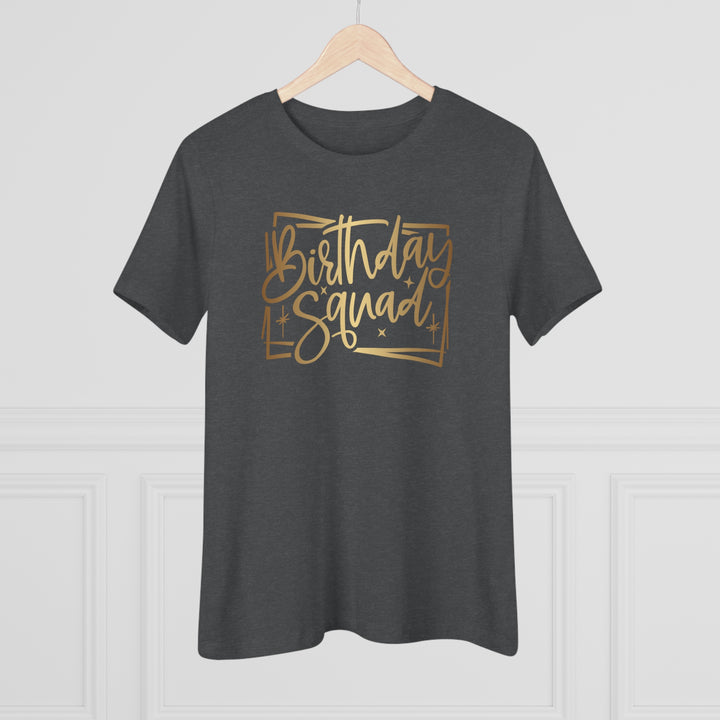 Birthday Squad Women's Premium Tee - Beguiling Phenix Boutique
