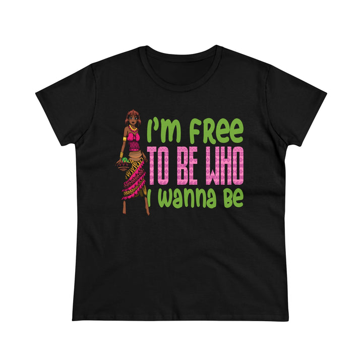 I'm Free To Be Who I Wanna Be Women's Shirt - Beguiling Phenix Boutique