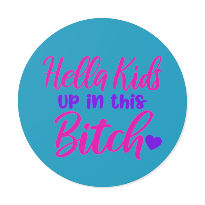 Hella Kids Round Vinyl Stickers - Beguiling Phenix Boutique