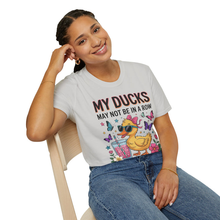 My Ducks May Not Be In A Row T-Shirt - Beguiling Phenix Boutique