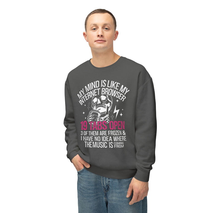 Funny Mind Is Like Internet Browser Sweatshirt - Unisex Lightweight Crewneck - Beguiling Phenix Boutique