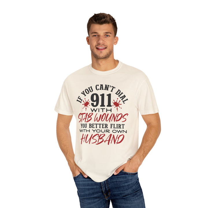 Humorous Graphic Tee for Couples - 'If You Can't Dial 911 With Stab Wounds' T-Shirt, Funny Gift, Relationship Humor, Couple's Apparel - Beguiling Phenix Boutique