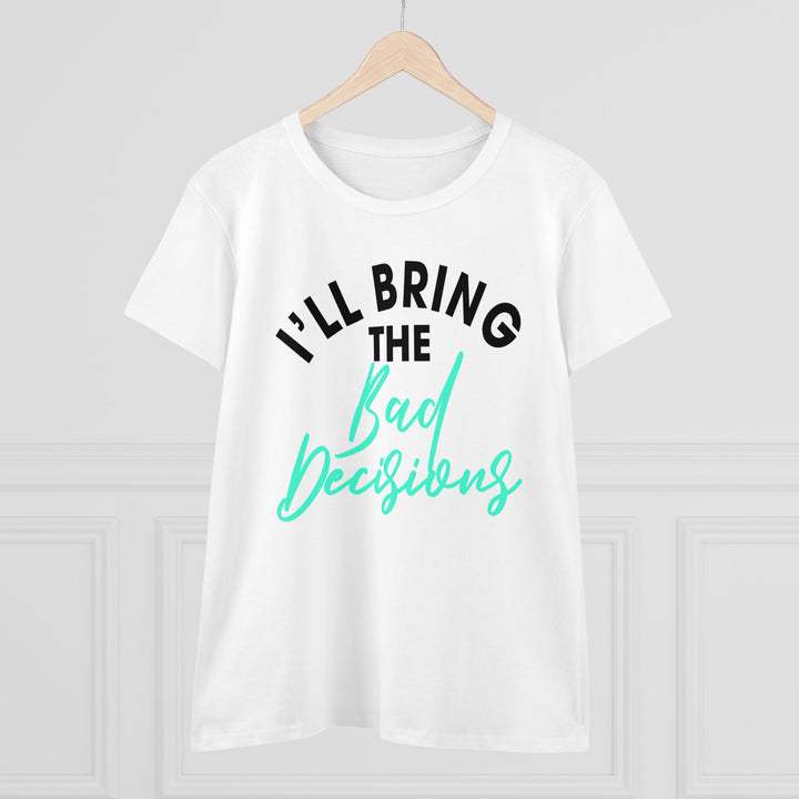 Bad Decisions Women's Heavy Cotton Tee - Beguiling Phenix Boutique