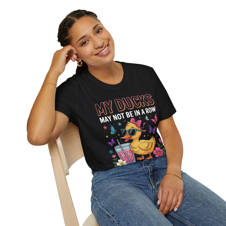 My Ducks May Not Be In A Row T-Shirt - Beguiling Phenix Boutique