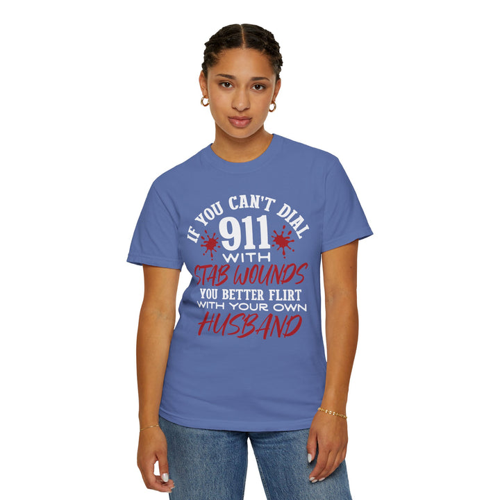 Humorous Graphic Tee for Couples - 'If You Can't Dial 911 With Stab Wounds' T-Shirt, Funny Gift, Relationship Humor, Couple's Apparel - Beguiling Phenix Boutique