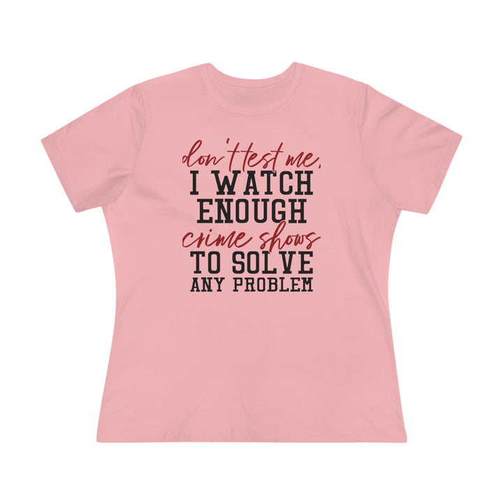 Don't Test Me Women's Shirt - Beguiling Phenix Boutique