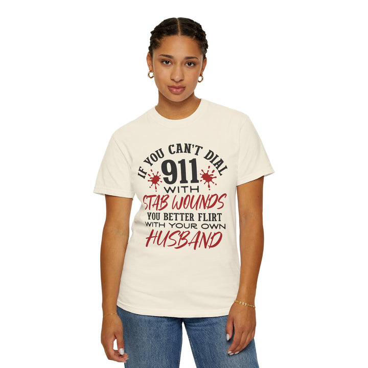 Humorous Graphic Tee for Couples - 'If You Can't Dial 911 With Stab Wounds' T-Shirt, Funny Gift, Relationship Humor, Couple's Apparel - Beguiling Phenix Boutique