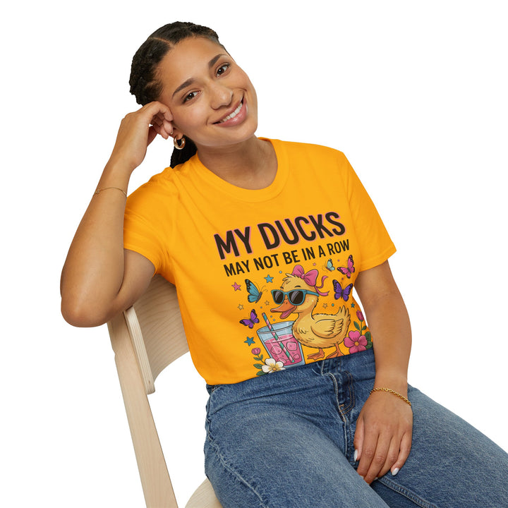 My Ducks May Not Be In A Row T-Shirt - Beguiling Phenix Boutique