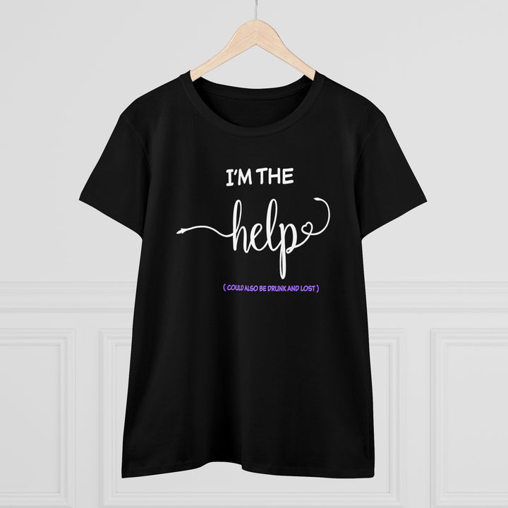 I'm The Help Women's Heavy Cotton Tee - Beguiling Phenix Boutique