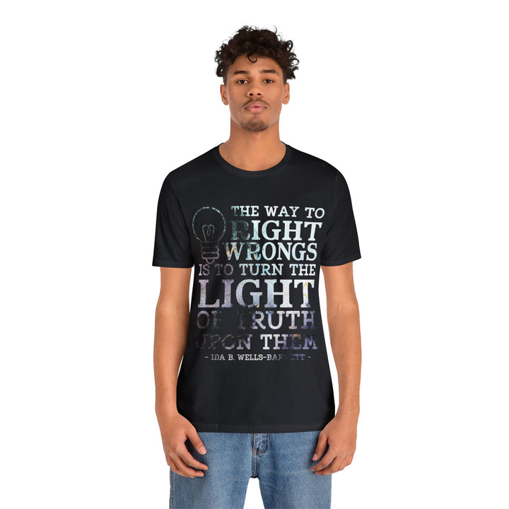 The Way to Right Wrongs Unisex Shirt - Beguiling Phenix Boutique