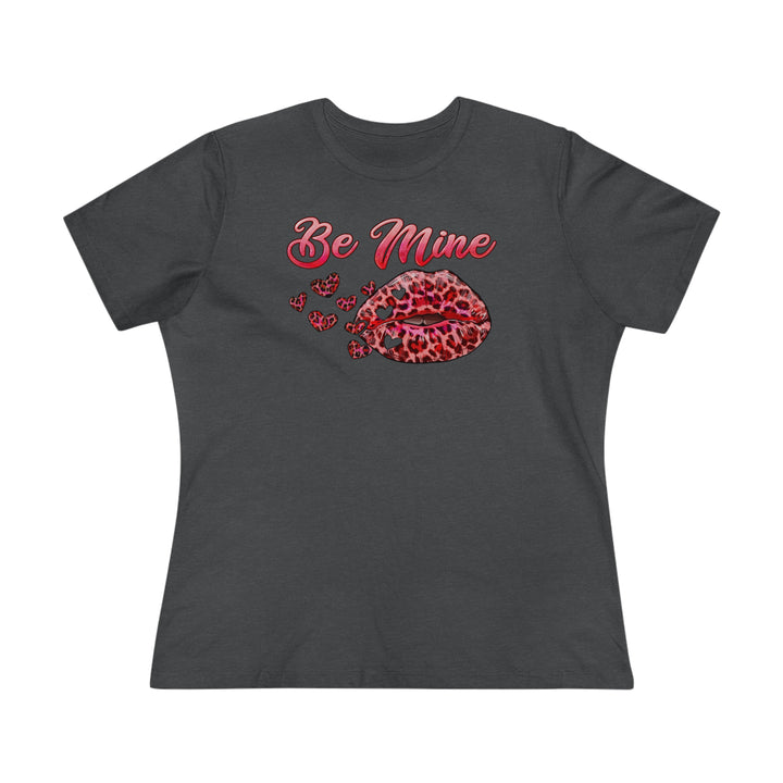 Be Mine Women's Premium Tee - Beguiling Phenix Boutique