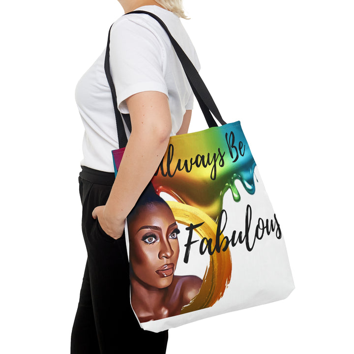 Always Be Fabulous Tote Bag - Beguiling Phenix Boutique