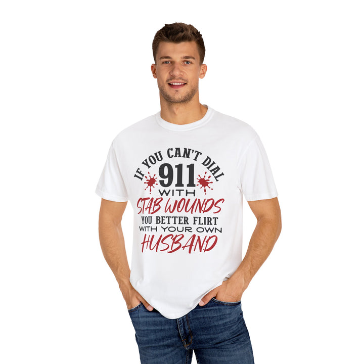 Humorous Graphic Tee for Couples - 'If You Can't Dial 911 With Stab Wounds' T-Shirt, Funny Gift, Relationship Humor, Couple's Apparel - Beguiling Phenix Boutique