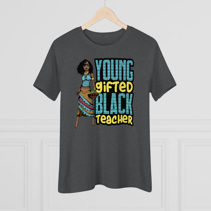 Young Gifted Black Teacher Women's Shirt - Beguiling Phenix Boutique