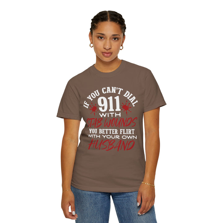 Humorous Graphic Tee for Couples - 'If You Can't Dial 911 With Stab Wounds' T-Shirt, Funny Gift, Relationship Humor, Couple's Apparel - Beguiling Phenix Boutique