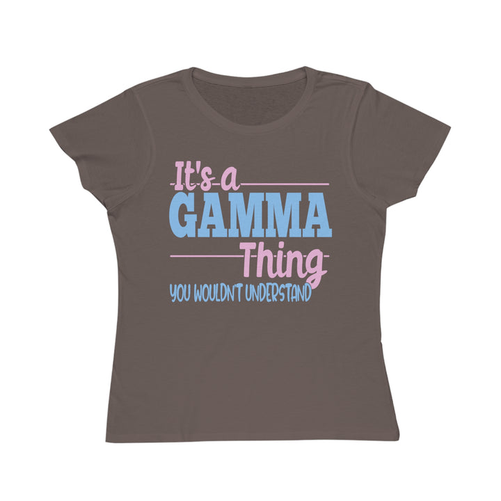 It's A Gamma Thing Organic Women's Shirt - Beguiling Phenix Boutique
