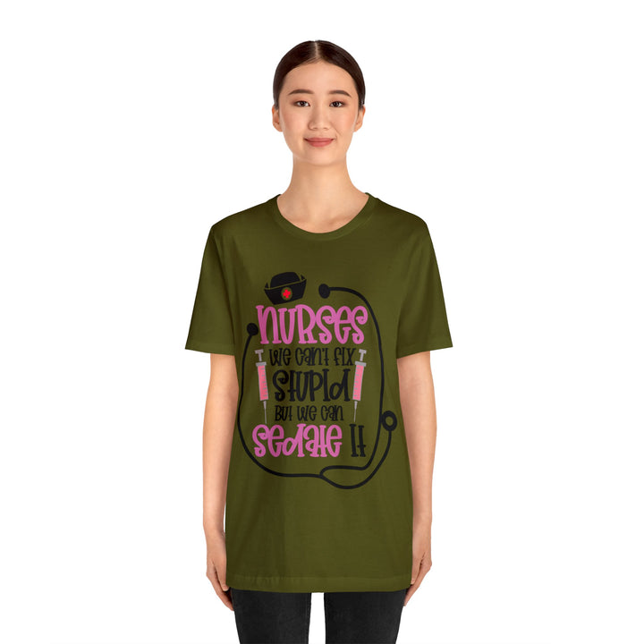 Nurses We Can't Fix Stupid Unisex Shirt - Beguiling Phenix Boutique