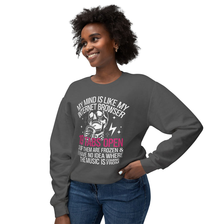 Funny Mind Is Like Internet Browser Sweatshirt - Unisex Lightweight Crewneck - Beguiling Phenix Boutique