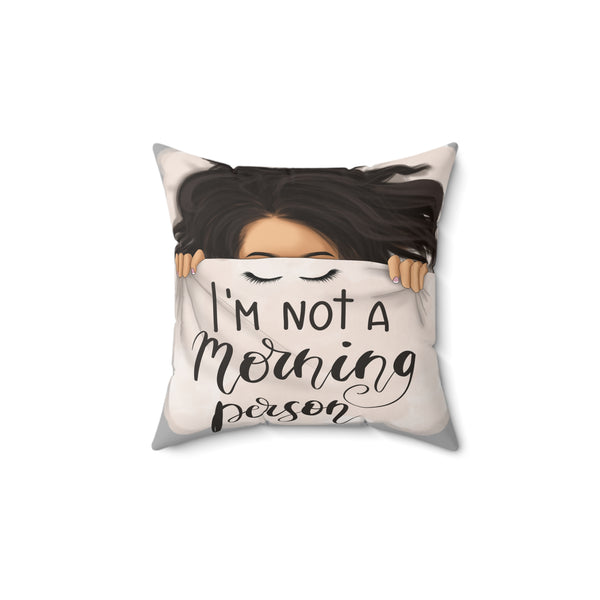Not A Morning Person Faux Suede Throw Pillow - Beguiling Phenix Boutique