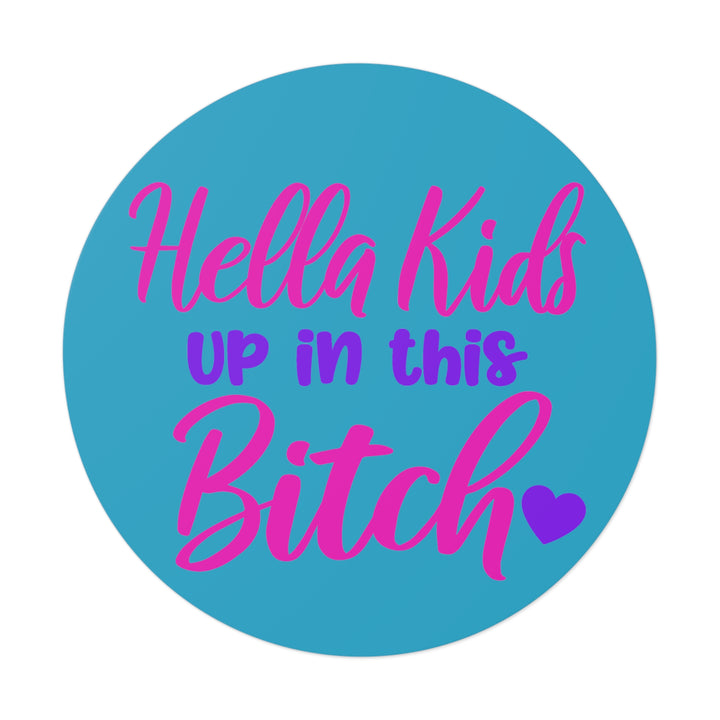 Hella Kids Round Vinyl Stickers - Beguiling Phenix Boutique