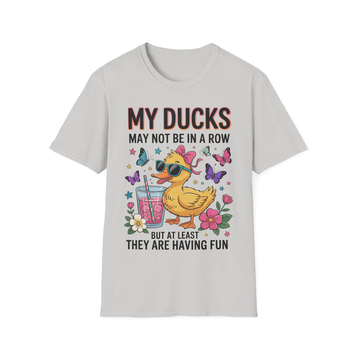 My Ducks May Not Be In A Row T-Shirt - Beguiling Phenix Boutique