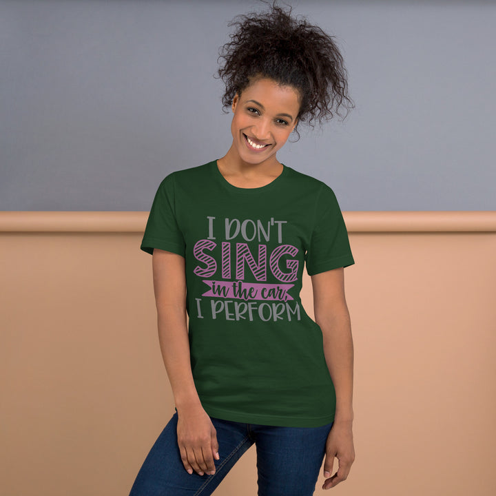 I Don't Sing Unisex T-Shirt, Beguiling Phenix Boutique