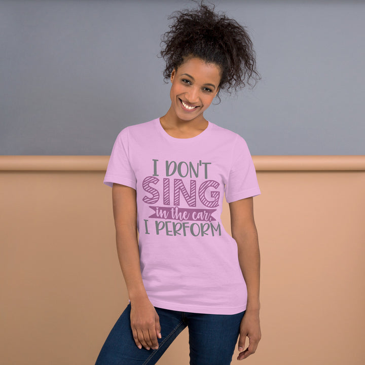 I Don't Sing Unisex T-Shirt, Beguiling Phenix Boutique