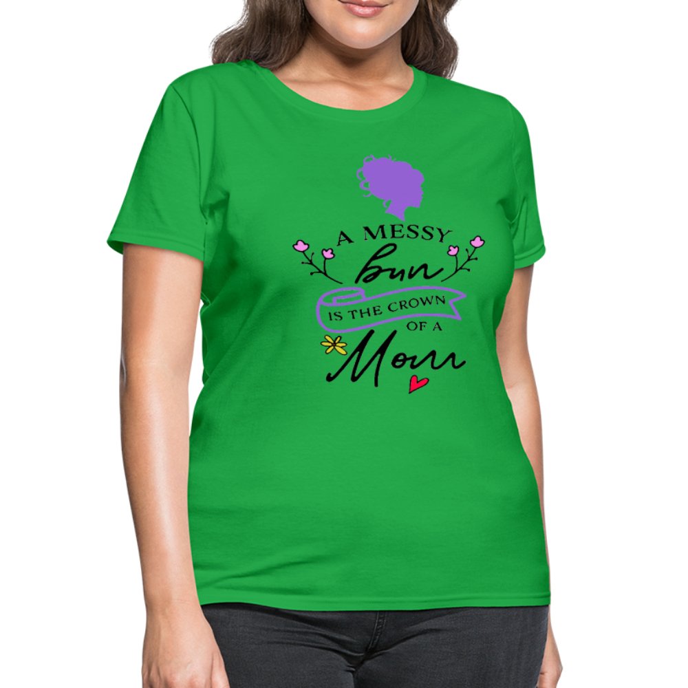 A Messy Bun Is The Crown of A Mom Shirt - Beguiling Phenix Boutique