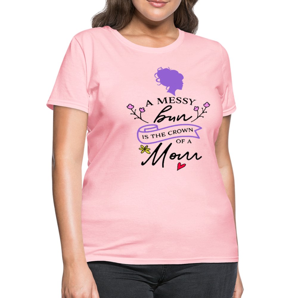 A Messy Bun Is The Crown of A Mom Shirt - Beguiling Phenix Boutique
