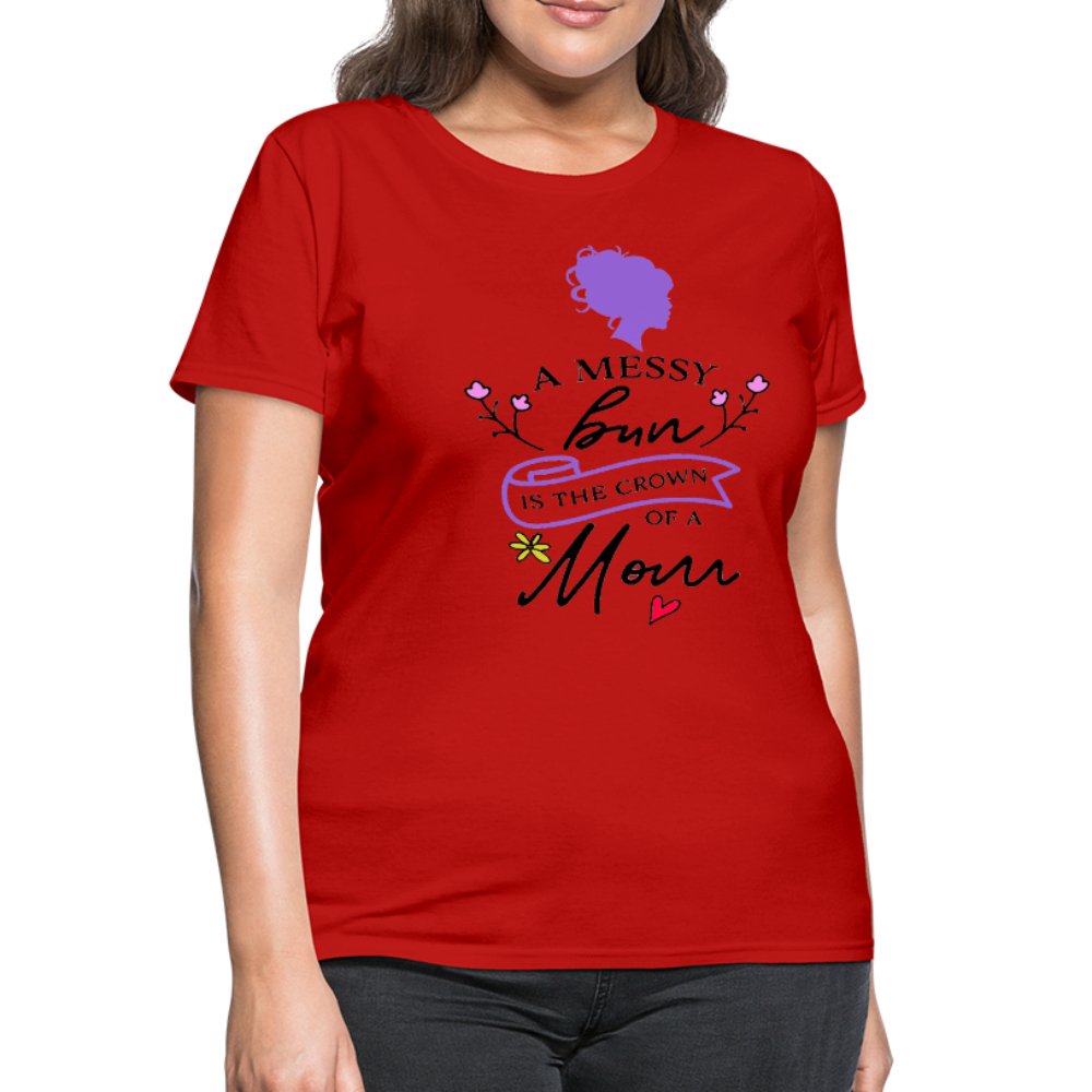 A Messy Bun Is The Crown of A Mom Shirt - Beguiling Phenix Boutique