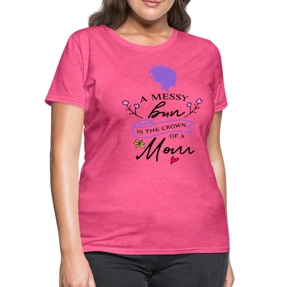 A Messy Bun Is The Crown of A Mom Shirt - Beguiling Phenix Boutique