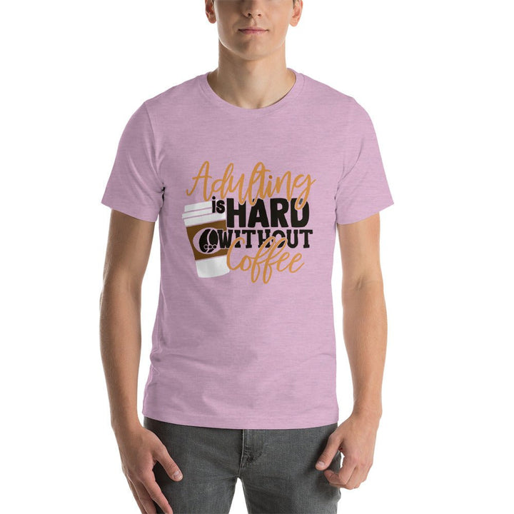 Adulting Is Hard Without Coffee Unisex Shirt - Beguiling Phenix Boutique
