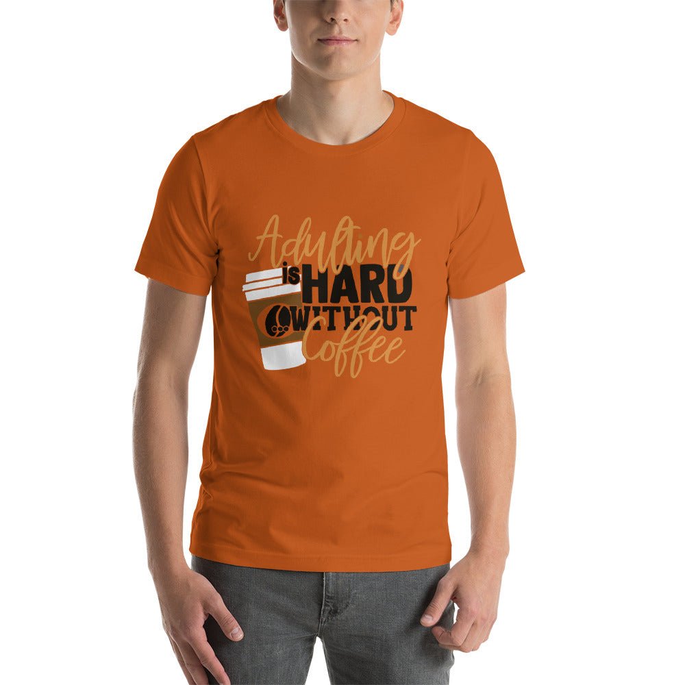 Adulting Is Hard Without Coffee Unisex Shirt - Beguiling Phenix Boutique