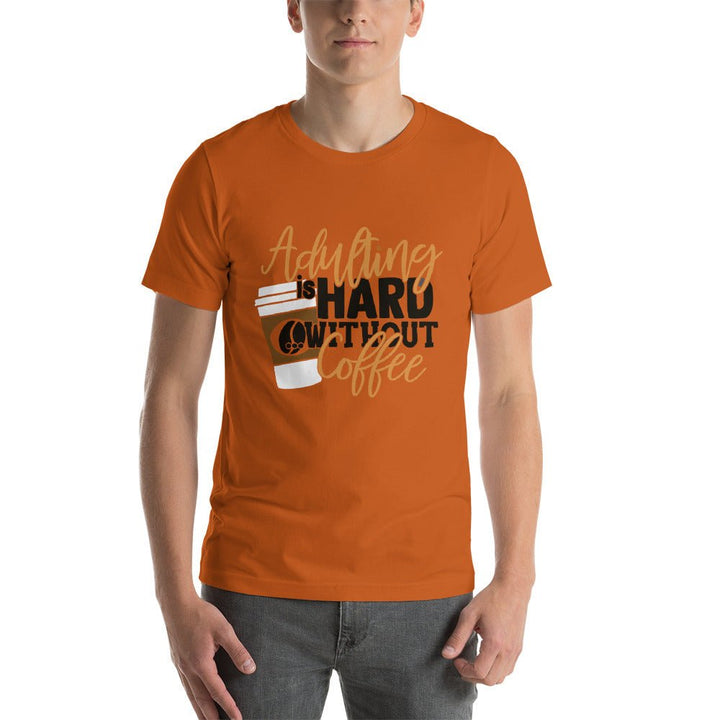 Adulting Is Hard Without Coffee Unisex Shirt - Beguiling Phenix Boutique