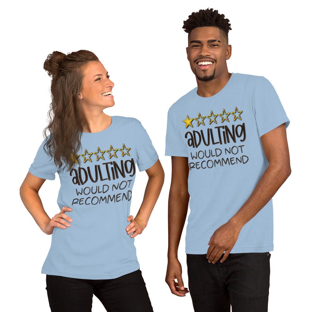 Adulting Would Not Recommend Unisex Shirt - Beguiling Phenix Boutique