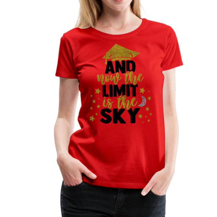 And Now The Limit Is The Sky Graduation Shirt - Beguiling Phenix Boutique