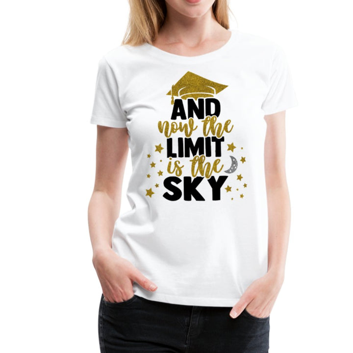 And Now The Limit Is The Sky Graduation Shirt - Beguiling Phenix Boutique