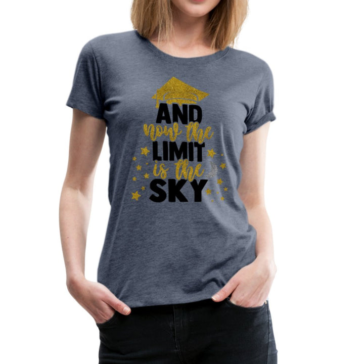 And Now The Limit Is The Sky Graduation Shirt - Beguiling Phenix Boutique