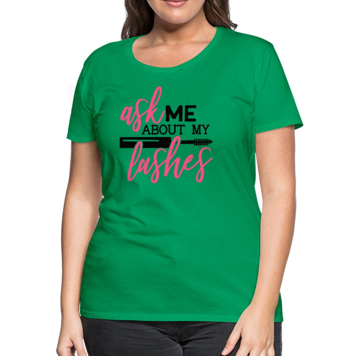 Ask Me About My Lashes Women’s Shirt - Beguiling Phenix Boutique