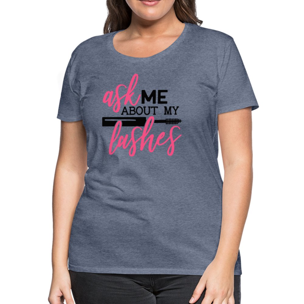 Ask Me About My Lashes Women’s Shirt - Beguiling Phenix Boutique