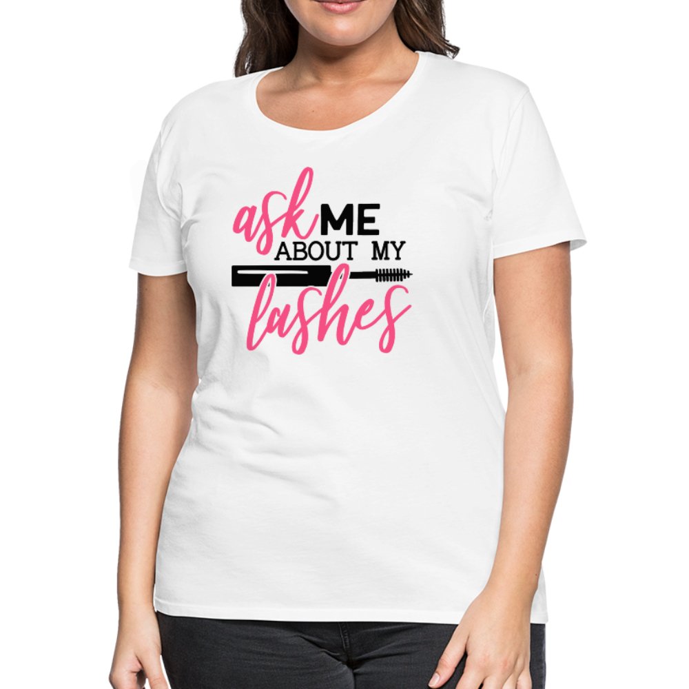 Ask Me About My Lashes Women’s Shirt - Beguiling Phenix Boutique