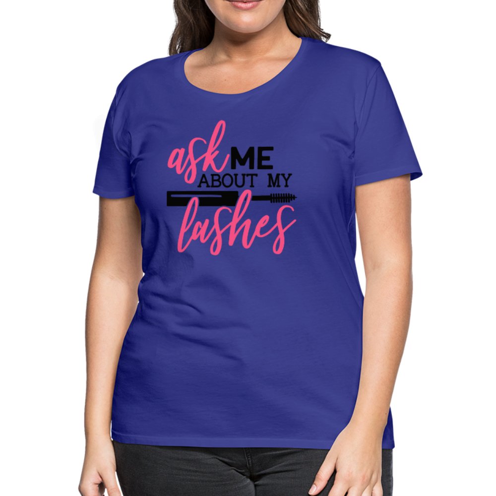 Ask Me About My Lashes Women’s Shirt - Beguiling Phenix Boutique