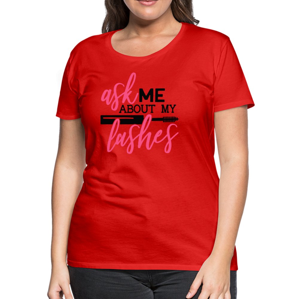Ask Me About My Lashes Women’s Shirt - Beguiling Phenix Boutique