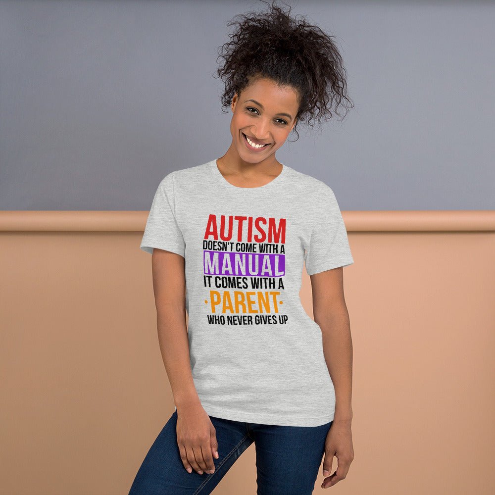 Autism Doesn't Come With A Manual Unisex Shirt - Beguiling Phenix Boutique