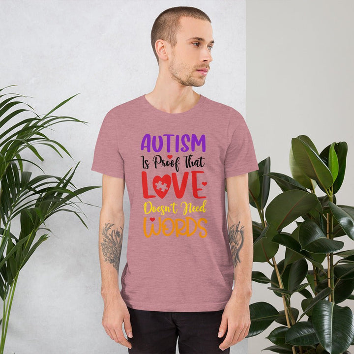 Autism Is Proof That Love Doesn't Need Words Unisex Shirt - Beguiling Phenix Boutique