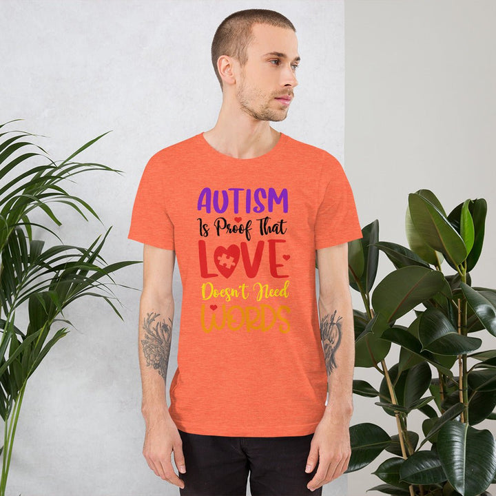 Autism Is Proof That Love Doesn't Need Words Unisex Shirt - Beguiling Phenix Boutique