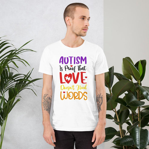 Autism Is Proof That Love Doesn't Need Words Unisex Shirt - Beguiling Phenix Boutique